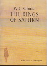 The Rings of Saturn by W G  Sebald